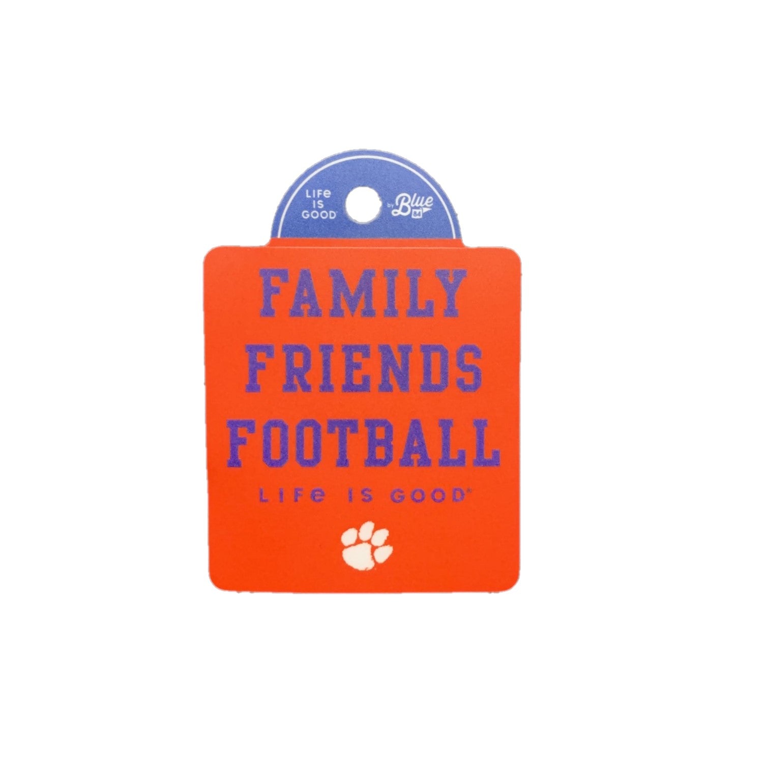 CLEMSON TIGERS LIFE IS GOOD, FAMILY FRIENDS FOOTBALL DECAL